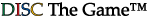DISC The Game
